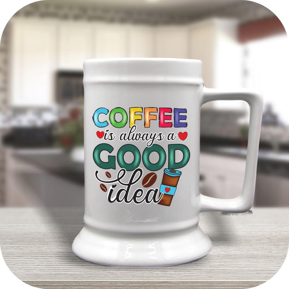 Coffee Is Always A Good Idea - Image 4