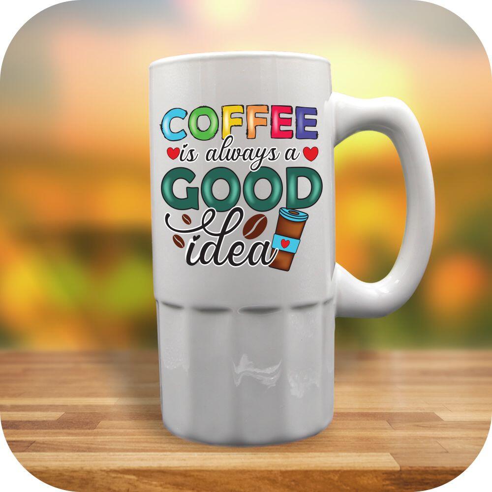 Coffee Is Always A Good Idea - Image 5