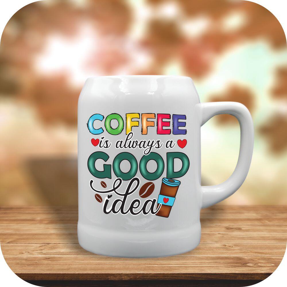 Coffee Is Always A Good Idea - Image 3