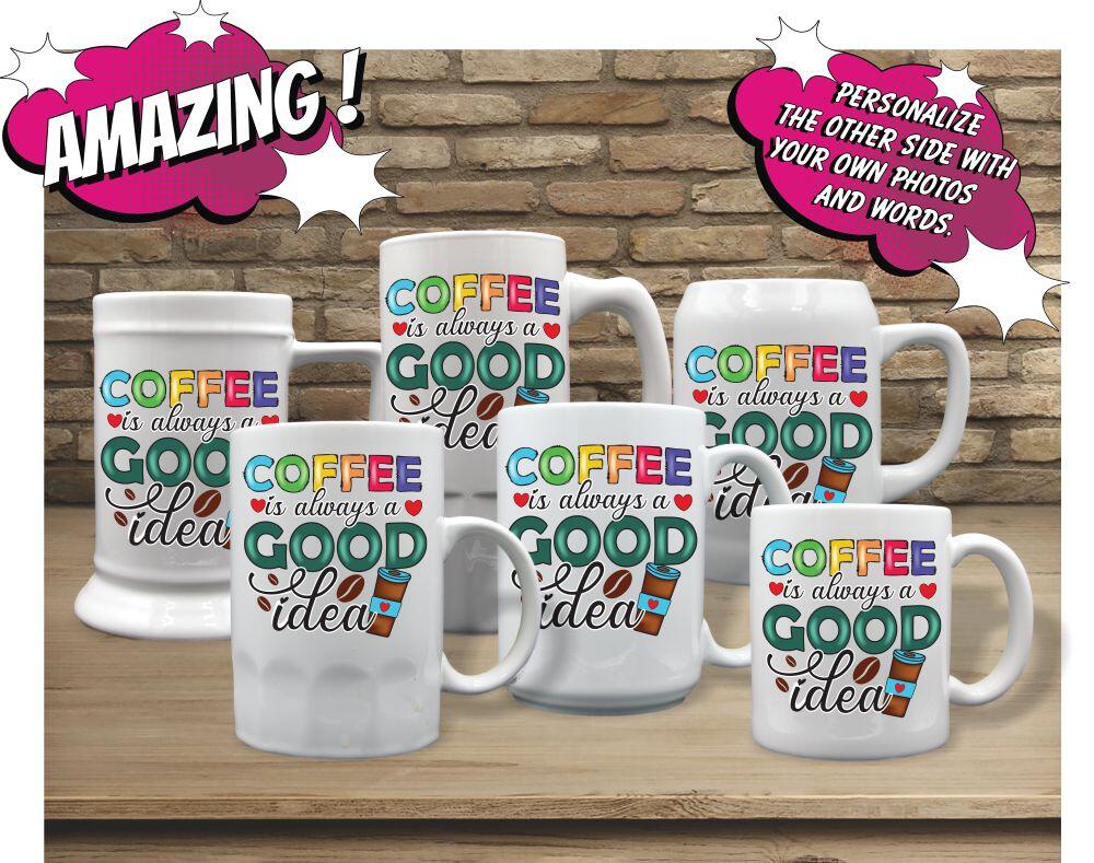 Coffee Is Always A Good Idea - Image 2