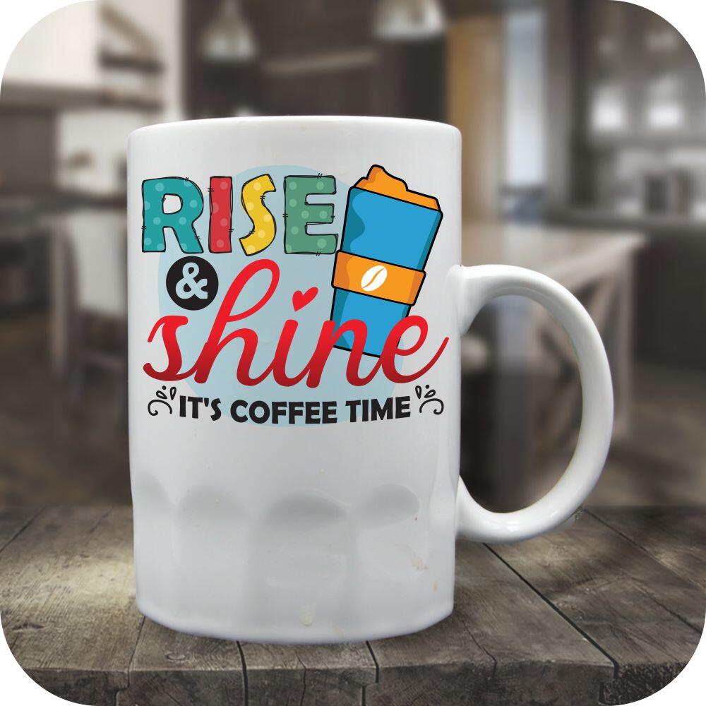 Rise And Shine Its Coffee Time - Image 6