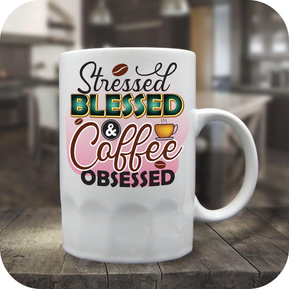 Stressed Blessed And Coffee Obsessed - Image 6