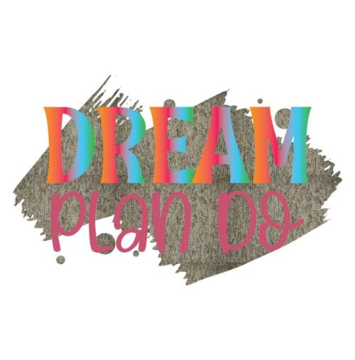 Motivational mug quote Dream Plan Do