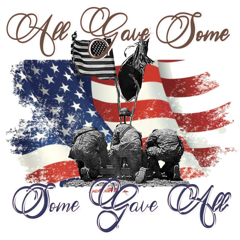 patriotism quotes | All Gave Some, Some Gave All