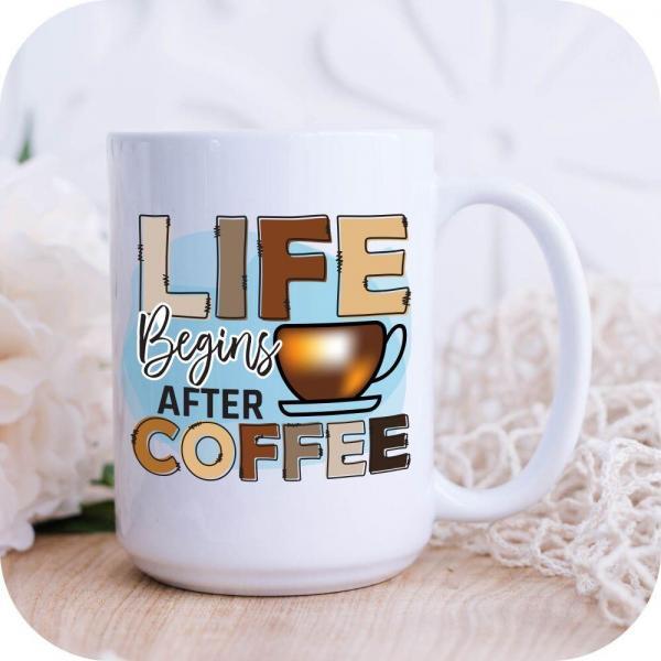 Life Begins After Coffee - Image 7