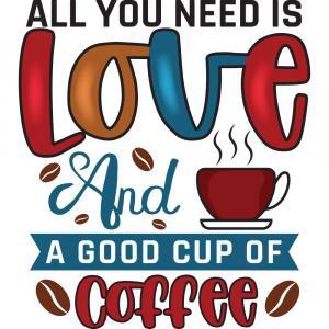 All You Need Is Love And Coffee