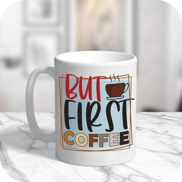 But First Coffee - Image 8