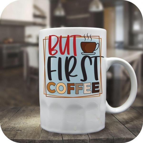But First Coffee - Image 6