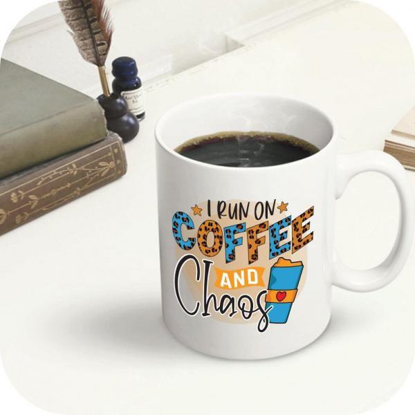 I Run On Coffee And Chaos - Image 7