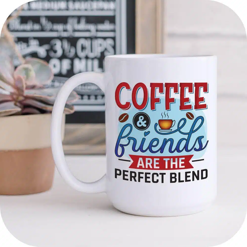 Coffee And Friends Are The Perfect Blend - Image 7