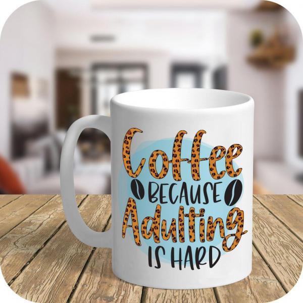 Coffee Because Adulting Is Hard - Image 8