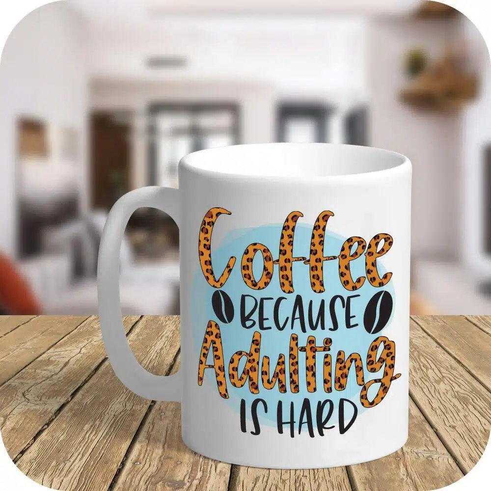 Coffee Because Adulting Is Hard - Image 8