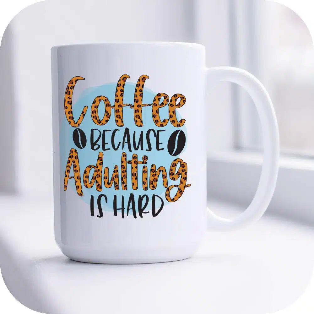 Coffee Because Adulting Is Hard - Image 7