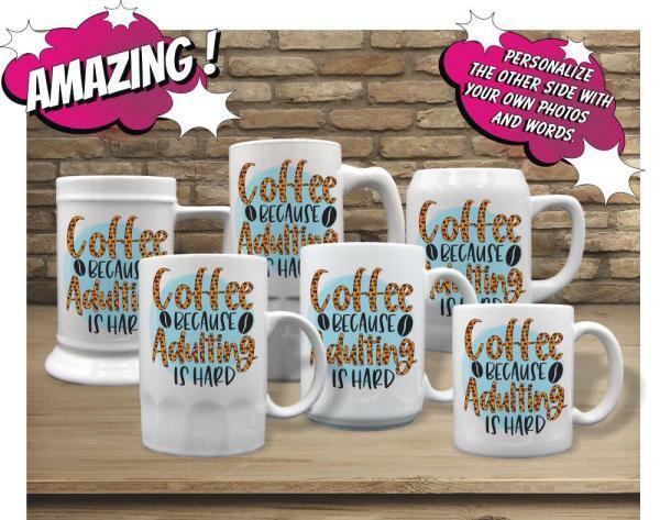 Coffee Because Adulting Is Hard - Image 2