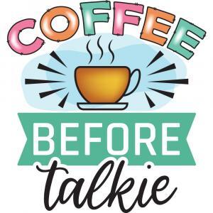 Coffee Before Talkie