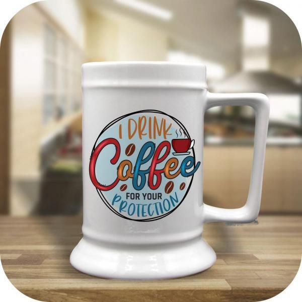 I Drink Coffee For Your Protection - Image 4