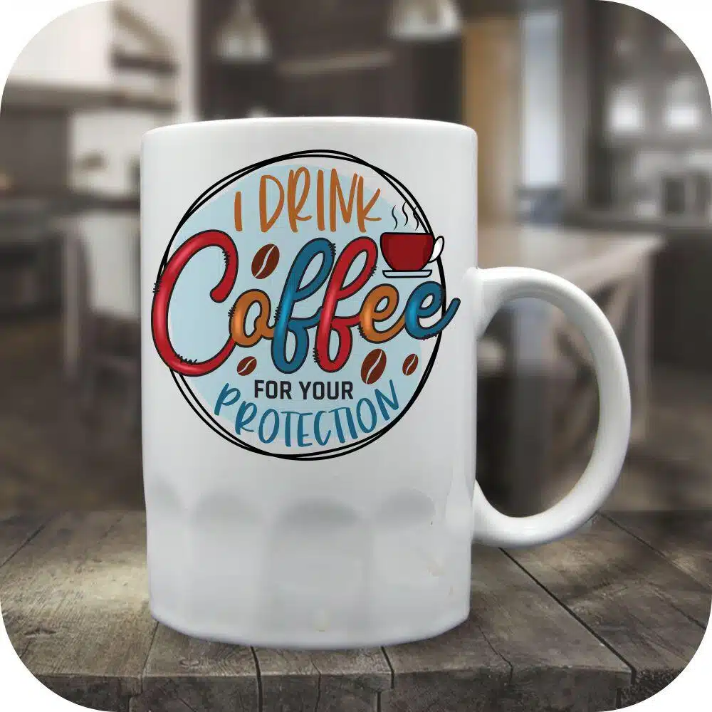 I Drink Coffee For Your Protection - Image 6