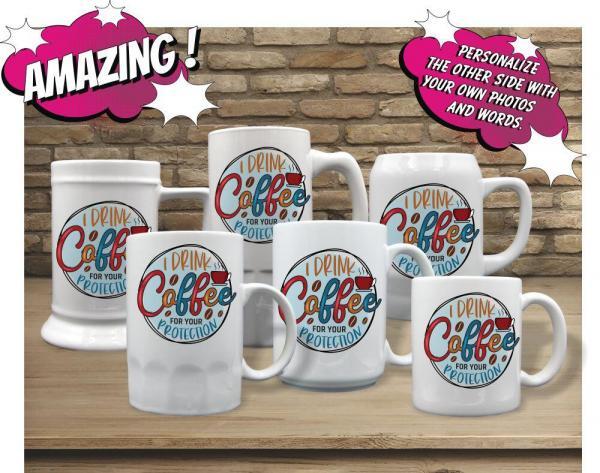 I Drink Coffee For Your Protection - Image 2