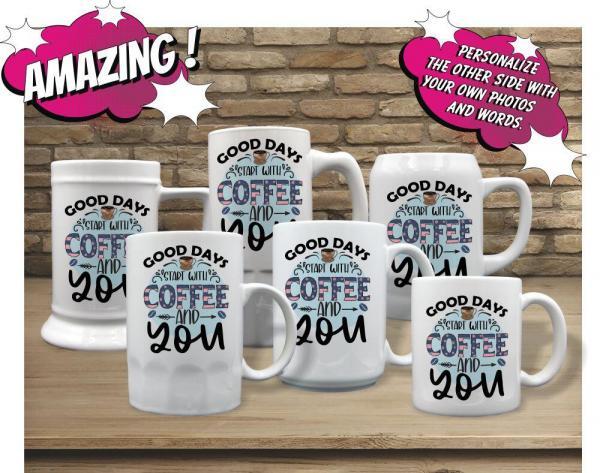 Good Days Start With Coffee And You - Image 2