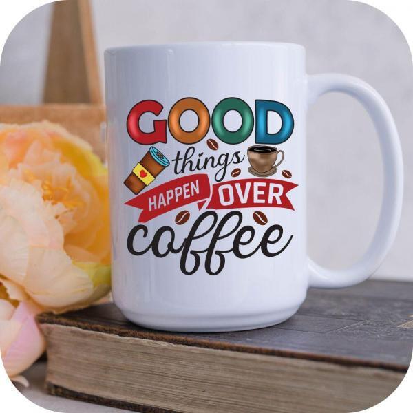 Good Things Happen Over Coffee - Image 7