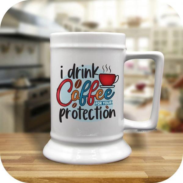 I Drink Coffee For Your Protection - Image 4