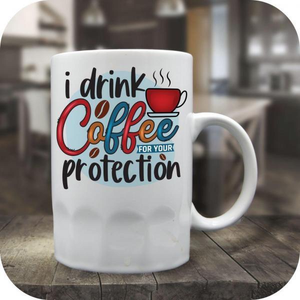 I Drink Coffee For Your Protection - Image 6