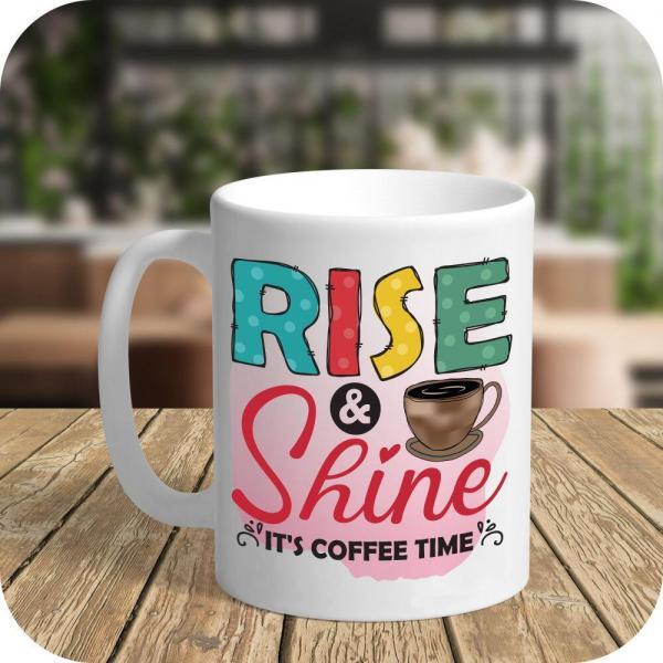 Rise And Shine Its Coffee Time - Image 8