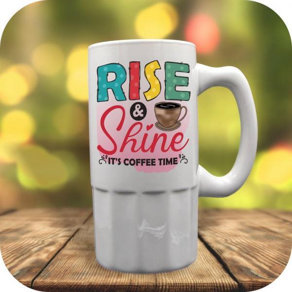 Rise And Shine Its Coffee Time - Image 5