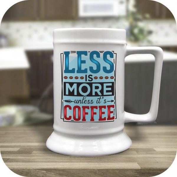 Less Is More Unless Its Coffee - Image 4
