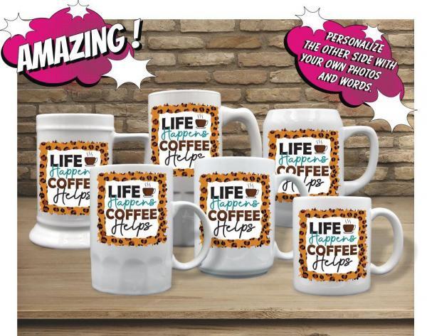 Life Happens Coffee Helps - Image 2