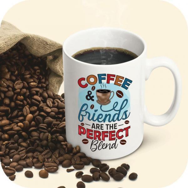 Coffee And Friends Are The Perfect Blend - Image 7