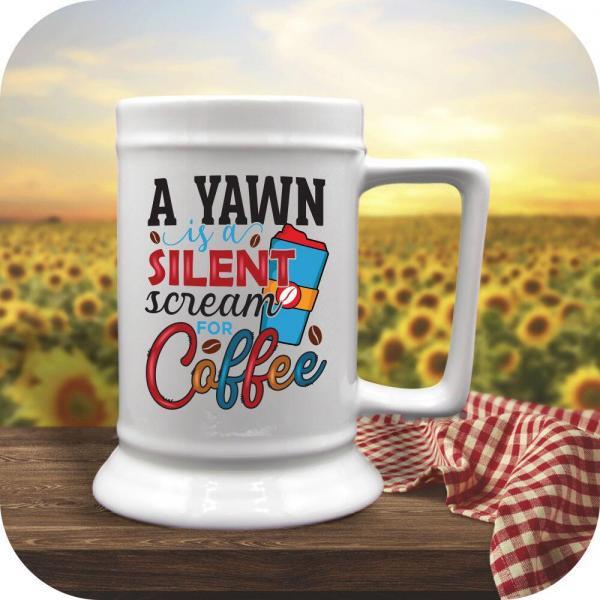 A Yawn Is A Silent Scream For Coffee - Image 4