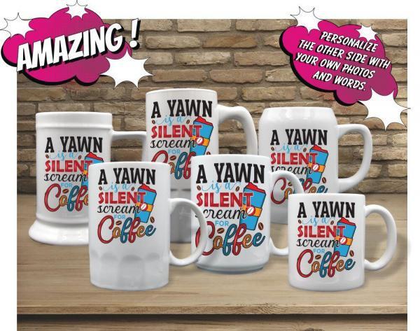 A Yawn Is A Silent Scream For Coffee - Image 2