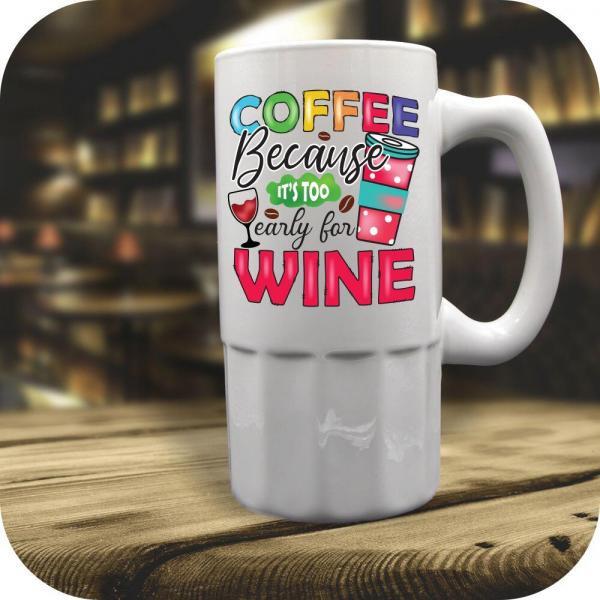 Coffee Because Its Too Early For Wine - Image 5
