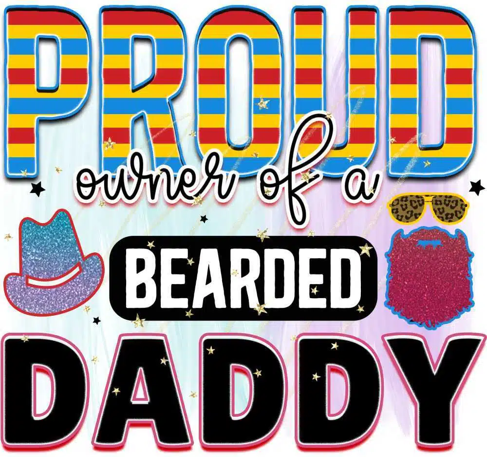 Proud Owner Of A Bearded Daddy II