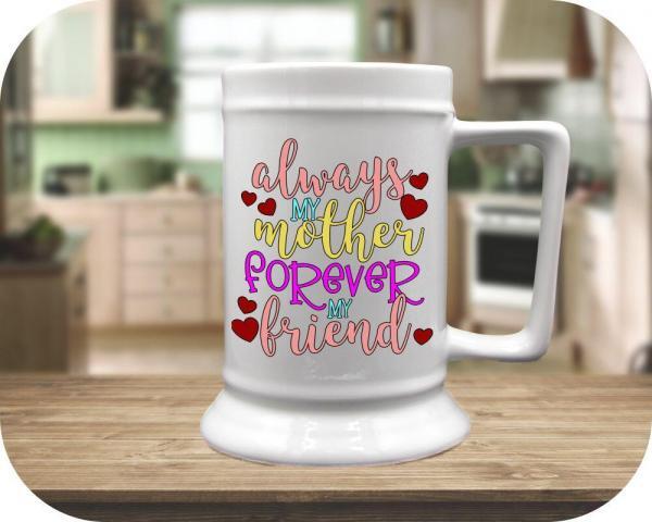 Always Mother 16oz Flared bottom Beer mug you can personalize