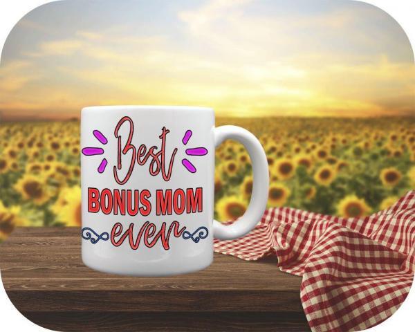 Best BONUS MOM Ever on 11oz coffee cup