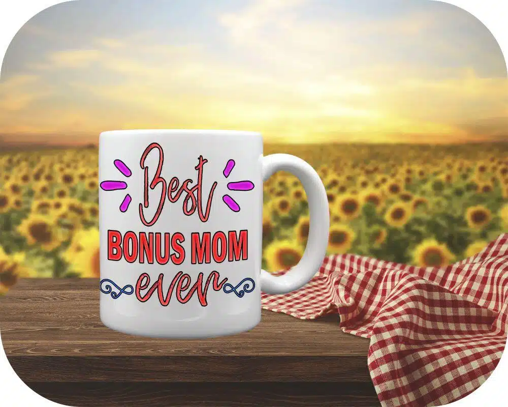 Best BONUS MOM Ever on 11oz coffee cup
