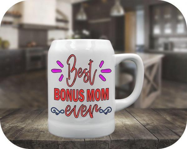 Best BONUS MOM Ever on 22oz tankard