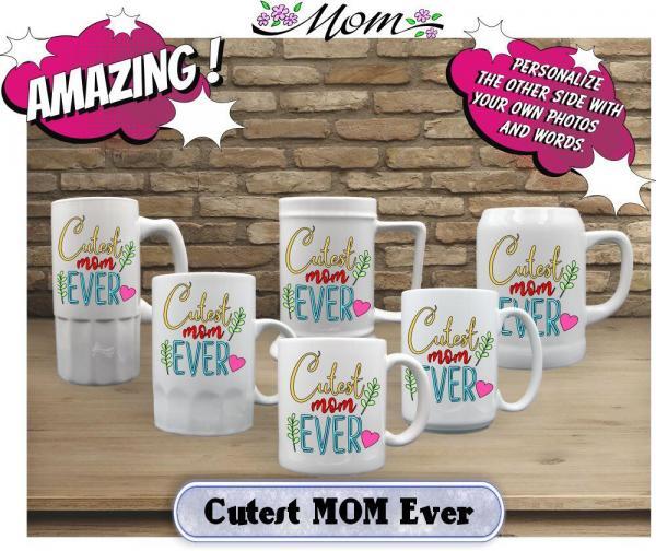 Display group of mugs with Cutest mom Ever printed