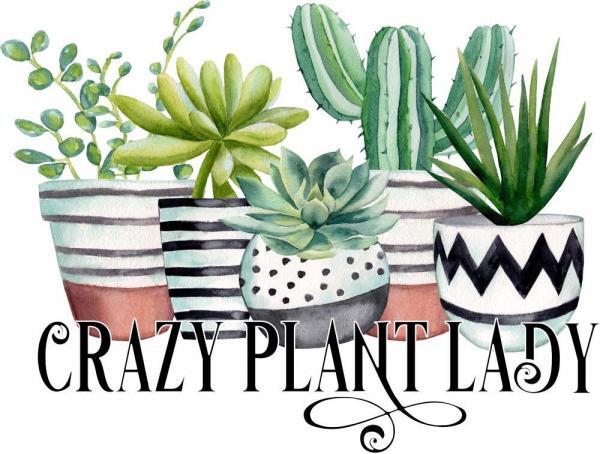 Crazy Plant Lady