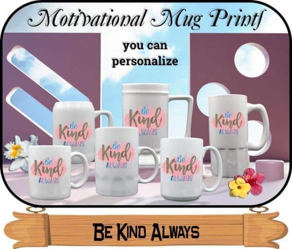 motivational quote Be Kind Always Mug Group