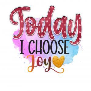I Choose Joy