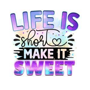 Life is Short…