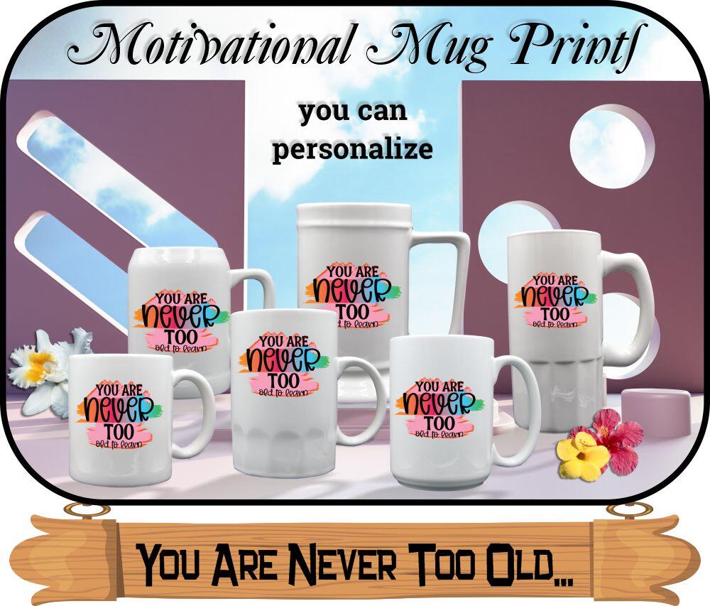 You Are Never Too Old…