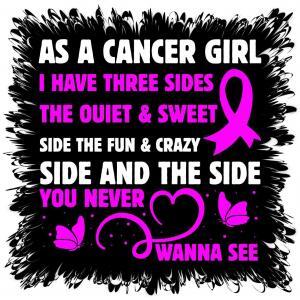As a cancer girl, I have 3 sides... Quote