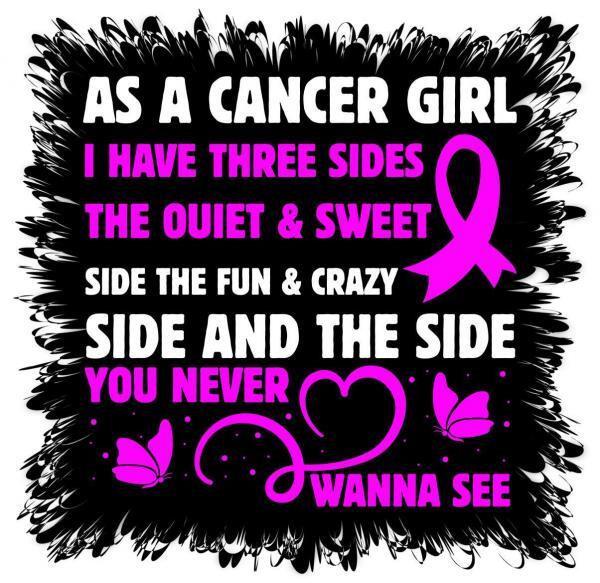 As a cancer girl, I have 3 sides... Quote