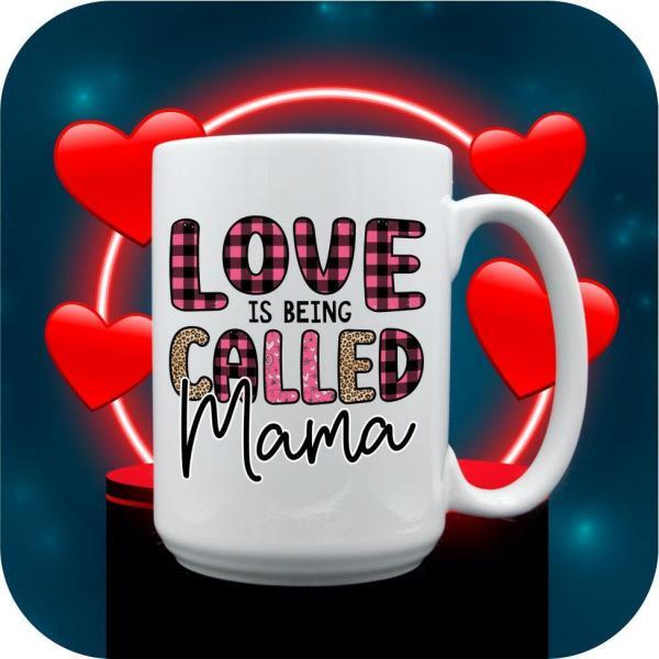 Love Is Being Called Mama - Image 7