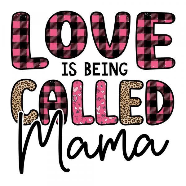 Love Is Being Called Mama