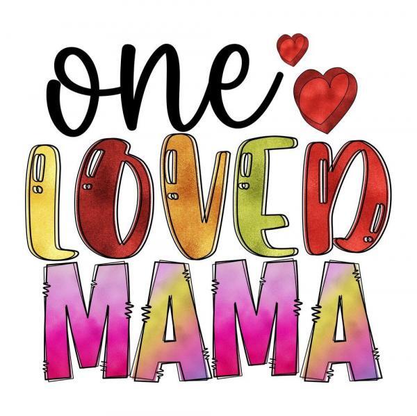 One Loved Mama